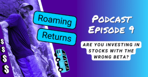 Read more about the article Episode 9 – Limit Your Downside Risk With Low Beta Stocks